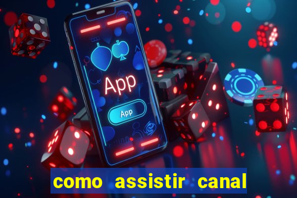 como assistir canal viva de graça
